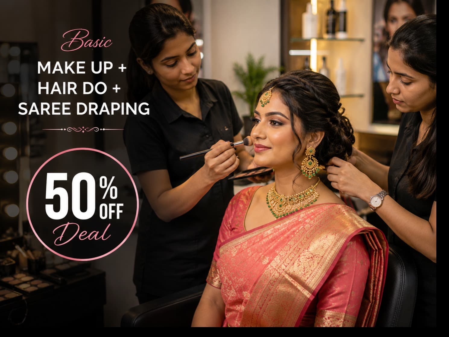 Basic Make Up + Hair Do + Saree Draping | 50% OFF Deal